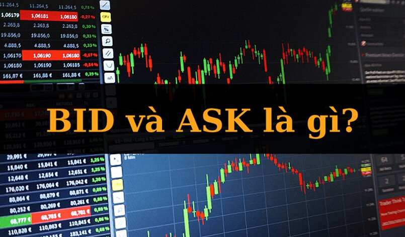 Khái niệm giá Bid và Ask