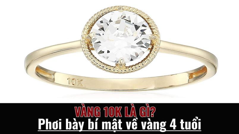 Vàng 10k hay còn gọi là vàng 4 tuổi