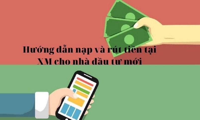 Hướng dẫn các nhà đầu tư nạp và rút tiền trên sàn giao dịch