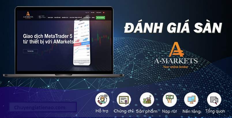 Đánh giá tổng quan về sàn AMarkets mới nhất năm 2022