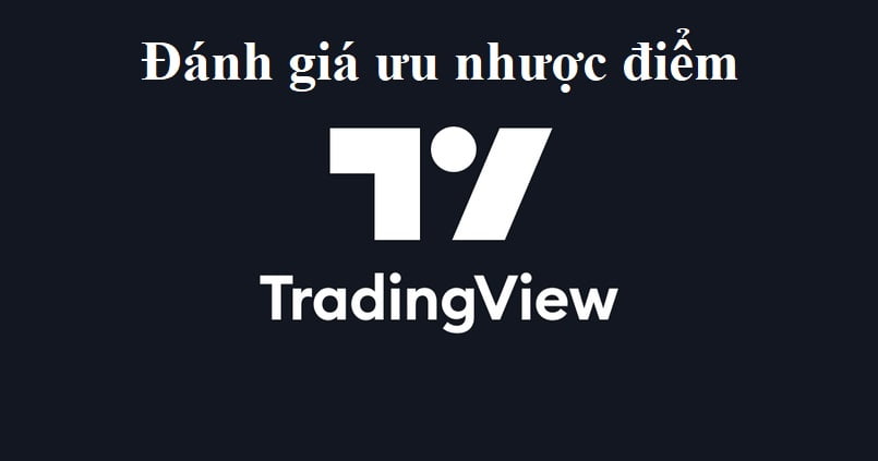 Đánh giá ưu nhược điểm của VnTradingView