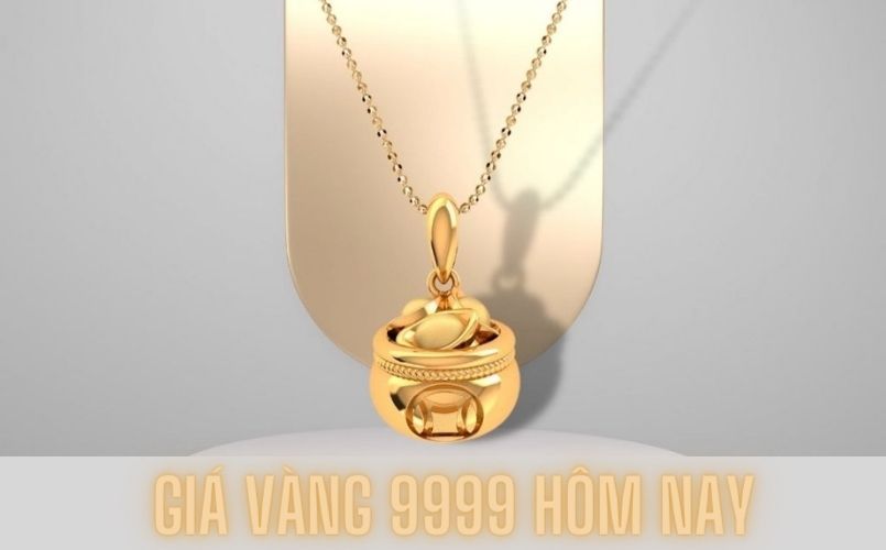 Giá vàng 4 số 9 hôm nay